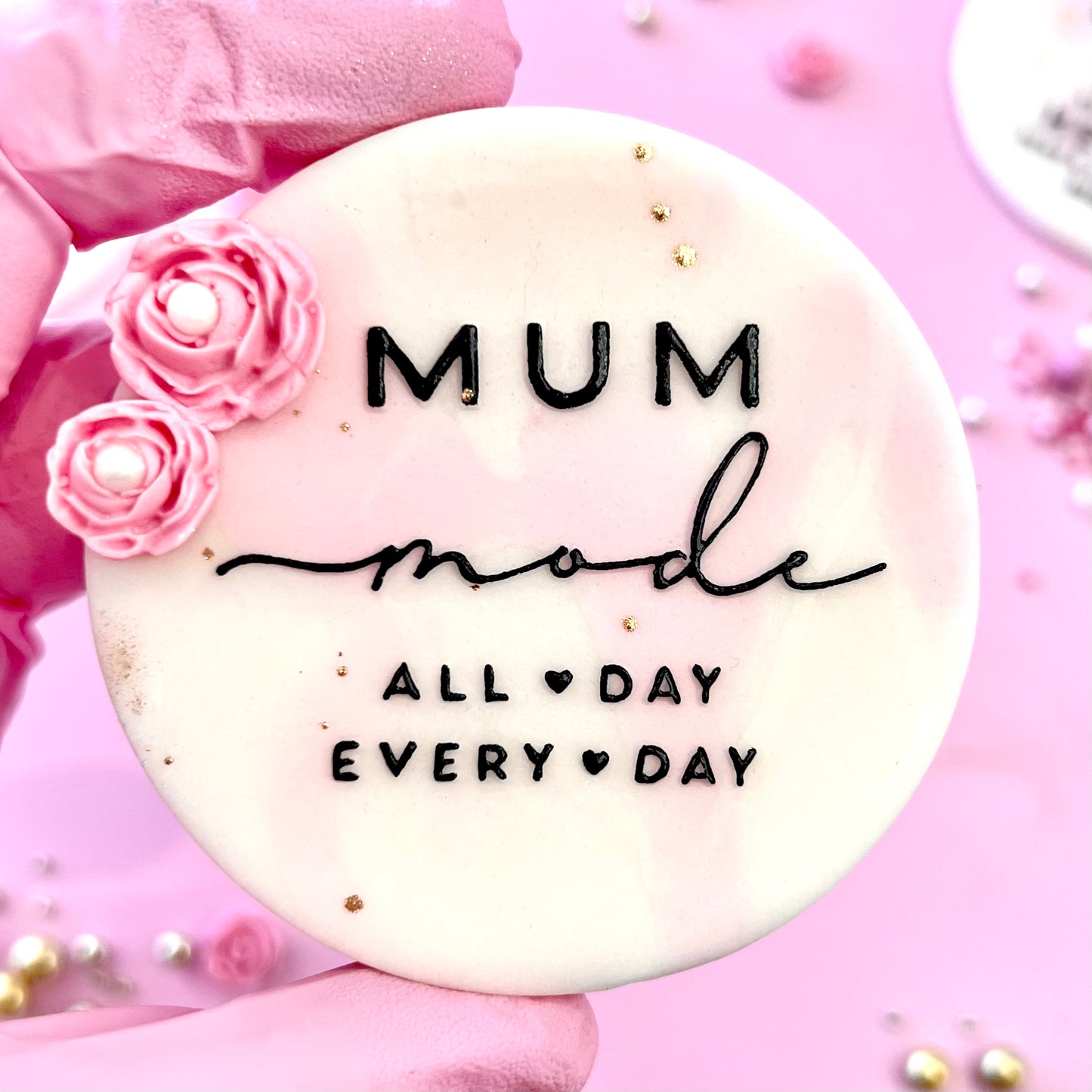 MUM MODE ALL DAY EVERY DAY - RAISED EMBOSSER